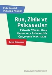 Ruh Zihin ve Psikanalist - İstanbul Bilgi Üniversitesi Yayınları