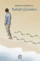 Ruhaltı Çocukları - İletişim Yayınevi
