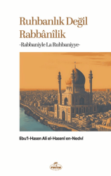 Ruhbanlık Değil Rabbanilik - Ravza Yayınları