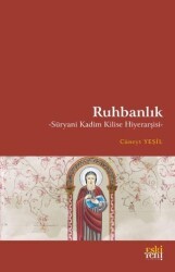 Ruhbanlık - Süryani Kadim Kilise Hiyerarşisi - Eski Yeni Yayınları