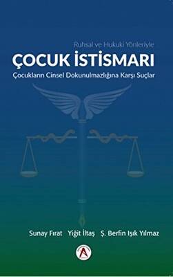 Ruhsal ve Hukuki Yönleriyle Çocuk İstismarı - 1
