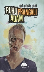 Ruhu Prangalı Adam - Kent Kitap