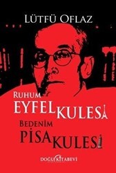 Ruhum Eyfel Kulesi Bedenim Pisa Kulesi - Doğu Kitabevi