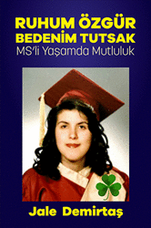 Ruhum Özgür Bedenim Tutsak - YAY - Yeni Anadolu Yayınları