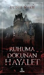 Ruhuma Dokunan Hayalet - Otantik Kitap
