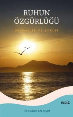 Ruhun Özgürlüğü – Deneme ve Şiirler - 1