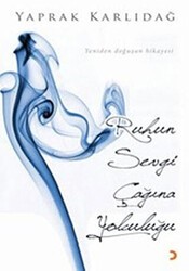 Ruhun Sevgi Çağına Yolculuğu - Cinius Yayınları