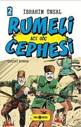 Rumeli Cephesi: Acı Göç - Genç Hayat