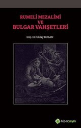 Rumeli Mezalimi ve Bulgar Vahşetleri - Hiperlink Yayınları