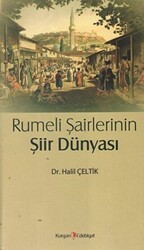 Rumeli Şairlerinin Şiir Dünyası - Kurgan Edebiyat