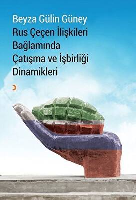 Rus Çeçen İlişkileri Bağlamında Çatışma ve İşbirliği Dinamikleri - 1