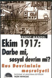 Rus Devriminin Meşruiyeti Ekim 1917: Darbe mi, Sosyal Devrim mi? - Yazın Yayıncılık