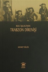 Rus İşgalinde Trabzon Direnişi - Serander Yayınları