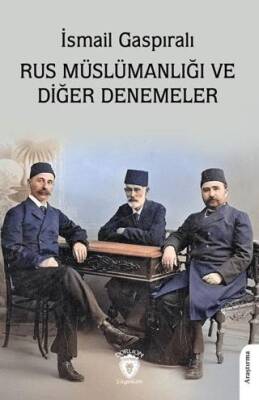 Rus Müslümanlığı ve Diğer Denemeler - 1