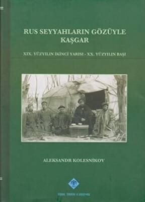 Rus Seyyahların Gözüyle Kaşgar - 1