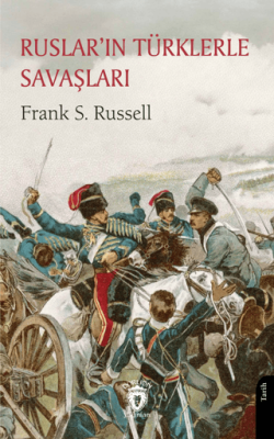 Ruslar’ın Türklerle Savaşları - 1