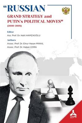 Russian - Grand Strategy and Putin’s Political Moves 2000-2008
