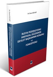 Rusya Federasyonu Anayasal Düzeninde Devlet Başkanının Konumu ve Fonksiyonu - Adalet Yayınevi