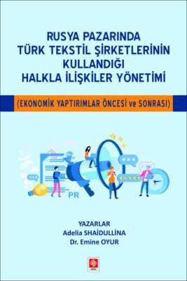 Rusya Pazarında Türk Tekstil Şirketlerinin Kullandığı Halkla İlişkiler Yönetimi Ekonomik Yaptırımlar Öncesi ve Sonrası - 1