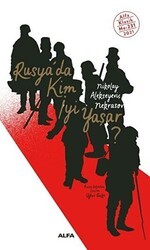 Rusya’da Kim İyi Yaşar? - Alfa Yayınları