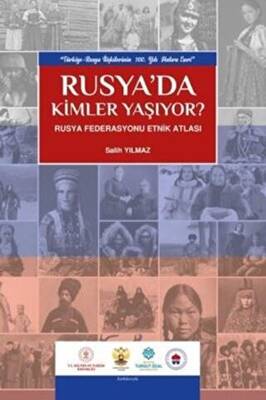 Rusya`da Kimler Yaşıyor? - Rusya Federasyonu Etnik Atlası - 1
