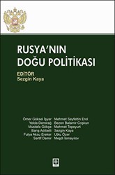 Rusya`nın Doğu Politikası - Ekin Basım Yayın