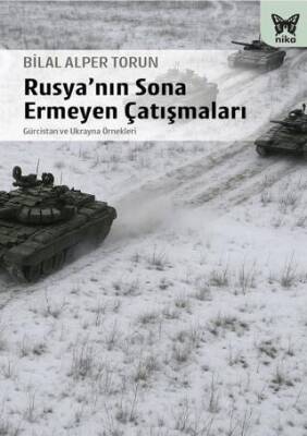 Rusya’nın Sona Ermeyen Çatışmaları - 1