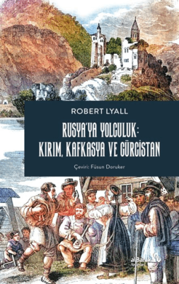 Rusya’ya Yolculuk: Kırım, Kafkasya, Gürcistan - 1