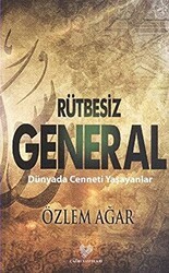 Rütbesiz General - Çağrı Yayınları