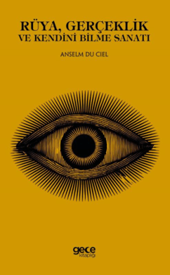 Rüya, Gerçeklik ve Kendini Bilme Sanatı - 1