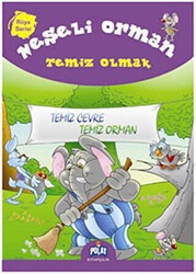 Rüya Serisi - Neşeli Orman: Temiz Olmak - Polat Kitapçılık