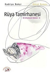 Rüya Tamirhanesi - Bir Arkadaşlık Öyküsü 2 - Nesin Yayınevi