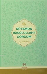 Rüyamda Rasulullah`ı Gördüm - Muallim Neşriyat