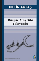 Rüzgar Ateş Gibi Yakıyordu - Dara Yayınları