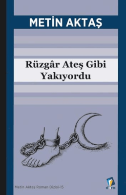 Rüzgar Ateş Gibi Yakıyordu - 1