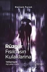 Rüzgar Fısıldasın Kulaklarına - İkinci Adam Yayınları