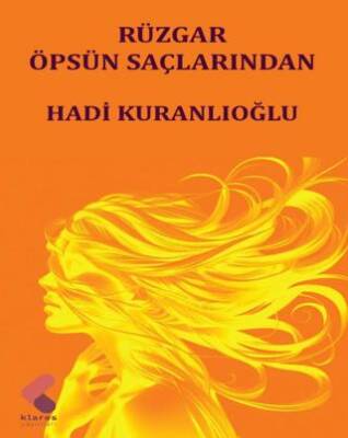 Rüzgar Öpsün Saçlarından - 1