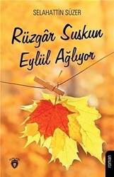 Rüzgar Suskun Eylül Ağlıyor - Dorlion Yayınları