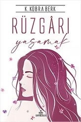 Rüzgarı Yaşamak - Ephesus Yayınları