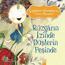 Rüzgarın İzinde Düşlerin Peşinde - Altın Kitaplar