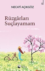 Rüzgarları Suçlayamam - Karina Yayınevi