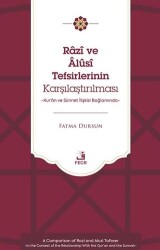 Râzî ve Âlûsî Tefsirlerinin Karşılaştırılması -Kur’ân ve Sünnet İlişkisi Bağlamında- - Fecr Yayınları
