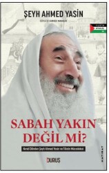 Sabah Yakın Değil mi? - Duruş Yayınları