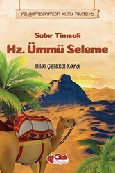 Sabır Timsali Hz. Ümmü Seleme - Peygamberimizin Mutlu Yuvası 5 - Çilek Kitaplar