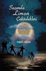 Saçımda Limon Çekirdekleri - Edebiyatist
