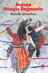 Saçına Rüzgar Değmesin - Ceren Kitap