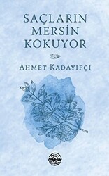 Saçların Mersin Kokuyor - Mühür Kitaplığı