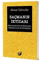 Saçmanın İktidarı - 1