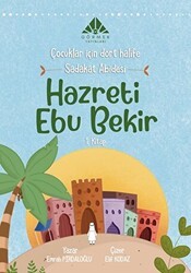 Sadakat Abidesi Hazreti Ebu Bekir 1. Kitap - Görmek Yayınları