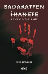 Sadakatten İhanete Ermeni Meselemiz - Gece Kitaplığı